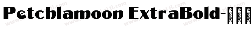 Petchlamoon ExtraBold字体转换